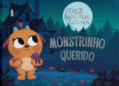 DEZ MINUTOS ... E CAMA MONSTRINHO QUERIDO