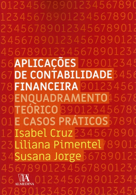 APLICAÇÕES DE CONTABILIDADE FINANCEIRA - ENQUADRAMENTO TEÓRICO E CASOS PRÁTICOS