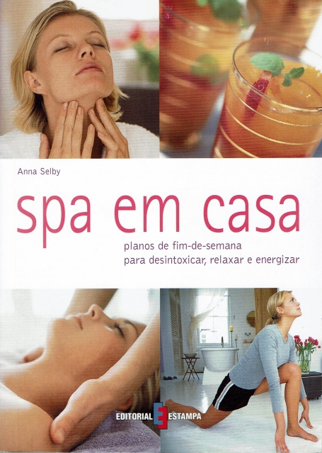 SPA EM CASA - PLANOS DE FIM DE SEMANA PARA DESINTOXICAR RELAXAR E ENERGIZAR