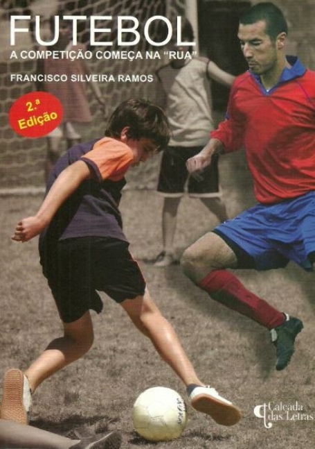 FUTEBOL - A COMPETIÇÃO COMEÇA NA RUA