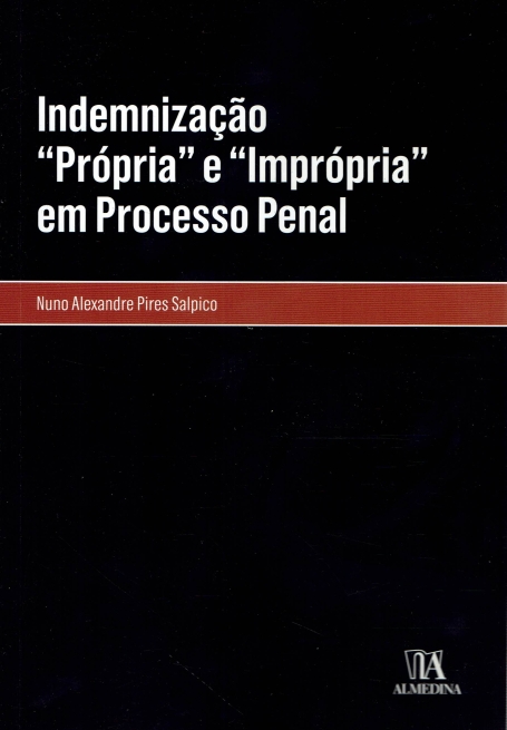 INDEMNIZAÇÃP PRÓPRIA E IMPRÓPRIA EM PROCESSO PENAL