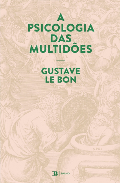 A Psicologia das Multidões