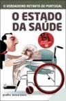ESTADO DA SAUDE - O VERDADEIRO RETRATO DE PORTUGAL