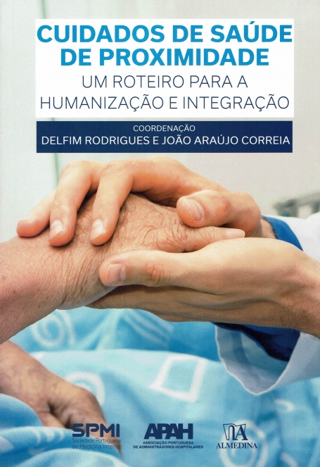 CUIDADOS DE SAUDE DE PROXIMIDADE - UM ROTEIRO PARA A HUMANIZAÇAO E INTEGRAÇAO
