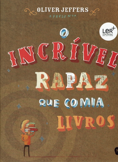 O INCRIVEL RAPAZ QUE COMIA LIVROS