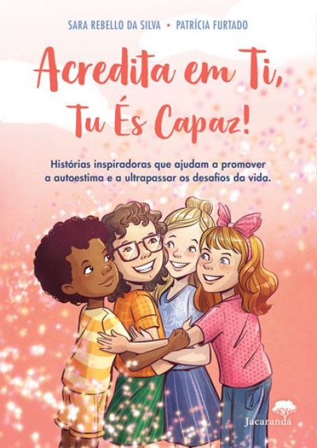 ACREDITA EM TI, TU ÉS CAPAZ!