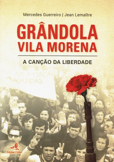 GRANDOLA VILA MORENA - A CANCAO DA LIBERDADE