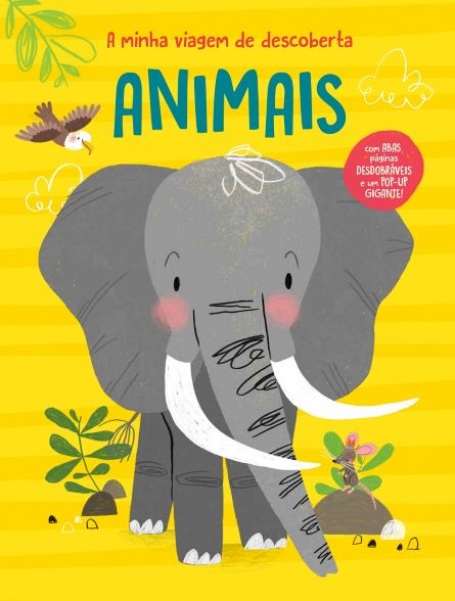 ANIMAIS - A MINHA VIAGEM DE DESCOBERTA com abas, paginas desdobraveis e um pop-up gigante