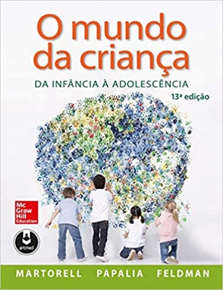 O MUNDO DA CRIANÇA 13ª EDIÇAO Da Infância à Adolescência