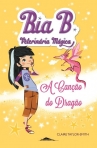 BIA B VETERINARIA MAGICA 1 - A CANCAO DO DRAGAO