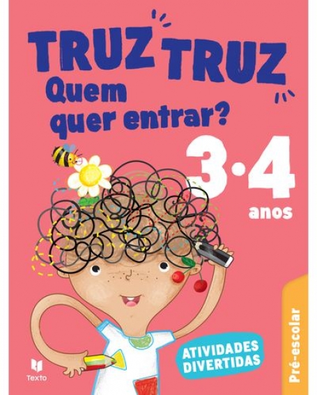 TRUZ TRUZ QUEM QUER ENTRAR? - BLOCO DE ATIVIDADES PRÉ-ESCOLAR 3/4 ANOS