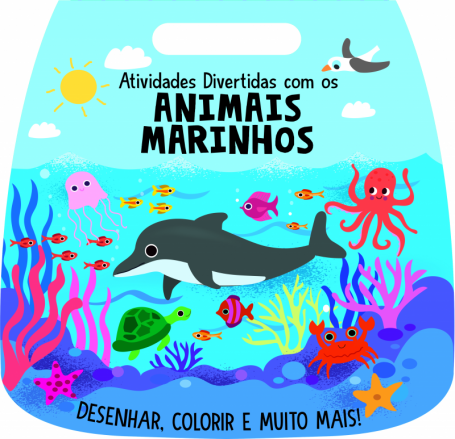 ATIVIDADES DIVERTIDAS COM OS ANIMAIS MARINHOS - DESENHAR, COLORIR E MUITO MAIS !