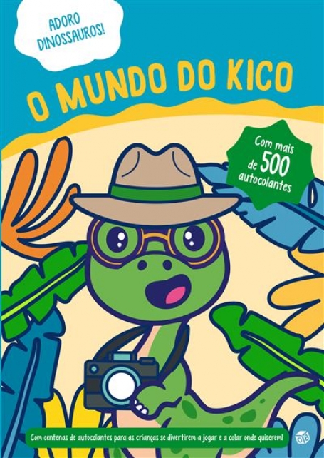 ADORO DINOSSAUROS - O MUNDO DO KICO