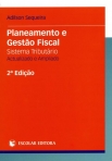 PLANEAMENTO E GESTAO FISCAL - SISTEMA TRIBUTARIO ACTUALIZADO E AMPLIADO 2a edicao