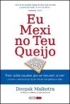 EU MEXI NO TEU QUEIJO - para todos aqueles que se recusam a viver como ratos nos labirintos empresariais