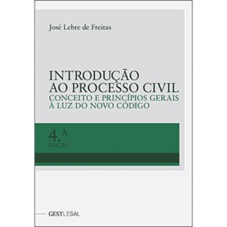 Introdução ao Processo Civil - Conceito e Princípios Gerais à luz do Novo Código