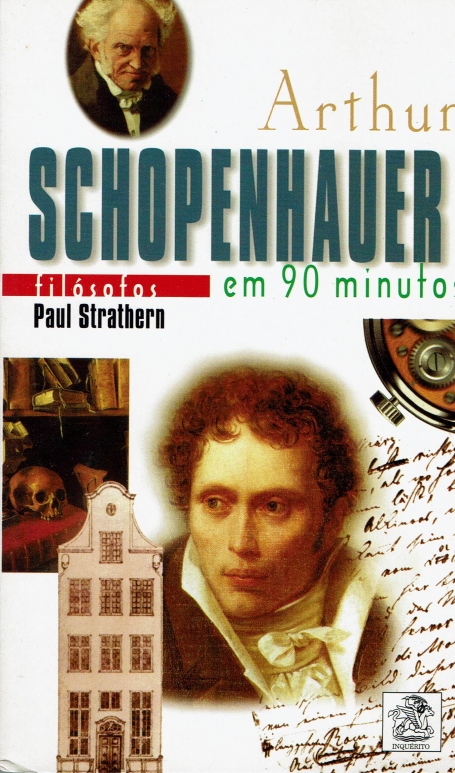 ARTHUR SCHOPENHAUER EM 90 MINUTOS