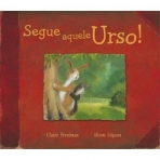 SEGUE AQUELE URSO