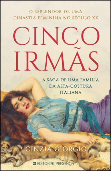 CINCO IRMÃS - A saga de uma familia da alta - costura Italiana