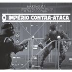 MAKING OF STAR WARS - O IMPERIO CONTRA-ATACA