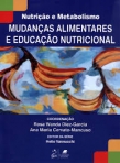 Série de Nutrição e Metabolismo - Mudanças Alimentares e Educação Nutricional - 1ª/2011