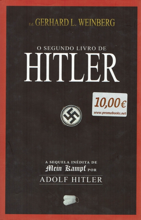 O SEGUNDO LIVRO DE HITLER - A SEQUELA DE MEIN KAMPF