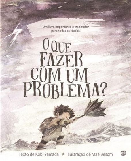 O QUE FAZER COM UM PROBLEMA