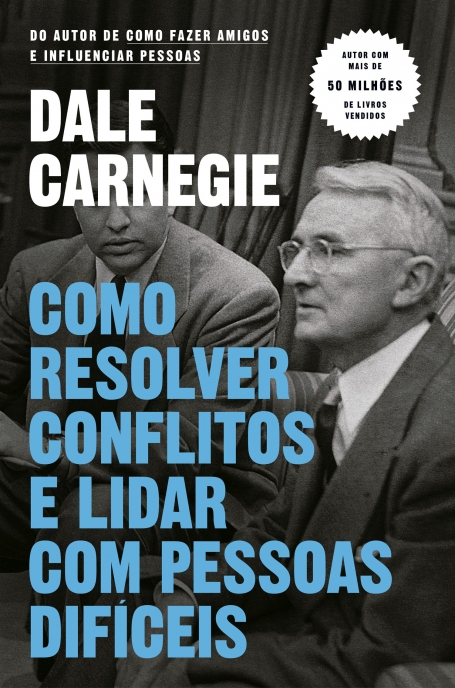 COMO RESOLVER CONFLITOS E LIDAR COM PESSOAS DIFICEIS
