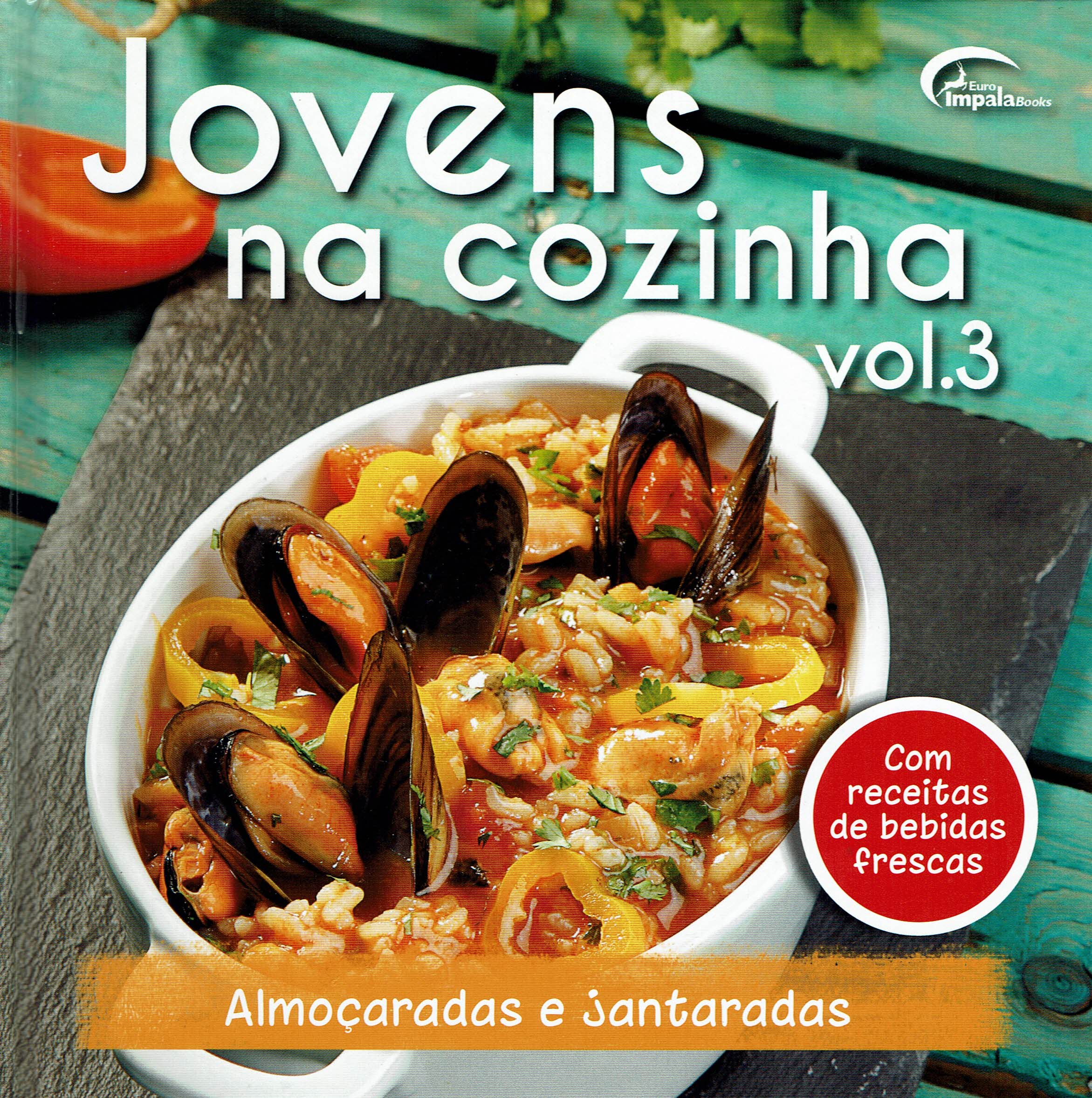 JOVENS NA COZINHA VOLUME 3 - ALMOCARADAS E JANTARADAS