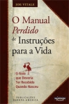 MANUAL PERDIDO DE INSTRUCOES PARA A VIDA - O GUIA QUE DEVERIA TER RECEBIDO QUANDO NASCEU