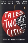 TALES OF TWO CITIES - THE BEST AND WORST OF TIMES IN TODAY S NEW YORK