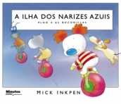 ILHA DOS NARIZES AZUIS - PLOO E AS BOCOBICLAS