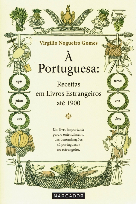 À PORTUGUESA : RECEITAS EM LIVROS ESTRANGEIROS ATÉ 1900