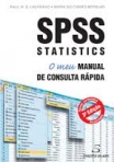 SPSS STATISTICS - MEU MANUAL DE CONSULTA RAPIDA 3ª EDICAO