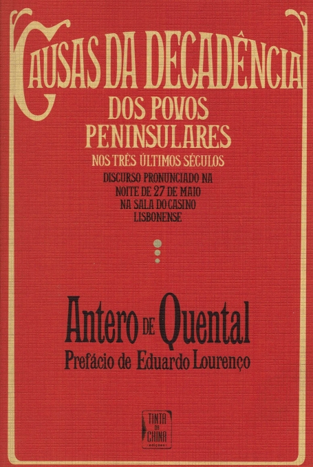 CAUSAS DA DECADENCIA DOS POVOS PENINSULARES NOS TRES ULTIMOS SECULOS - discurso pronunciado na noite de 27 de maio na sala do casino lisbonense