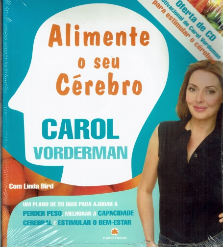 ALIMENTE O SEU CEREBRO - plano de 28 dias para ajudar a perder peso melhorar a capacidade cerebral e estimular o bem-estar