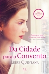 DA CIDADE PARA O CONVENTO - uma historia real