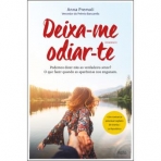 DEIXA-ME ODIAR-TE - NOVA EDICAO