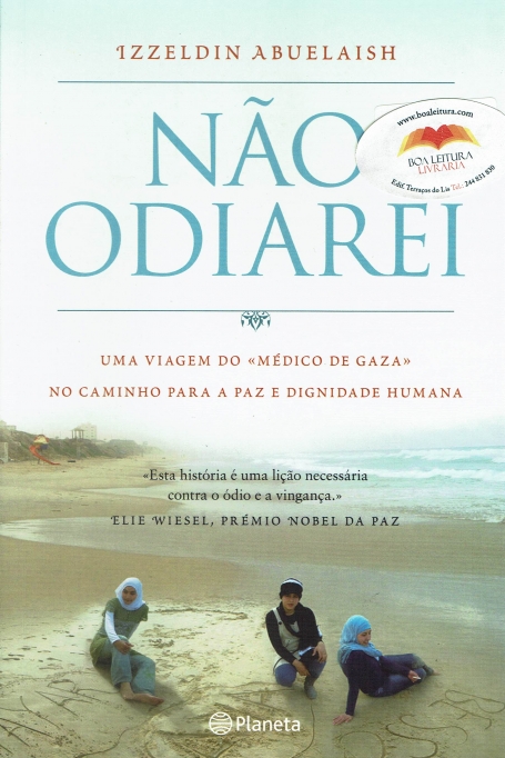 NÃO ODIAREI - uma viagem do médico de Gaza no caminho para a paz e dignidade humana