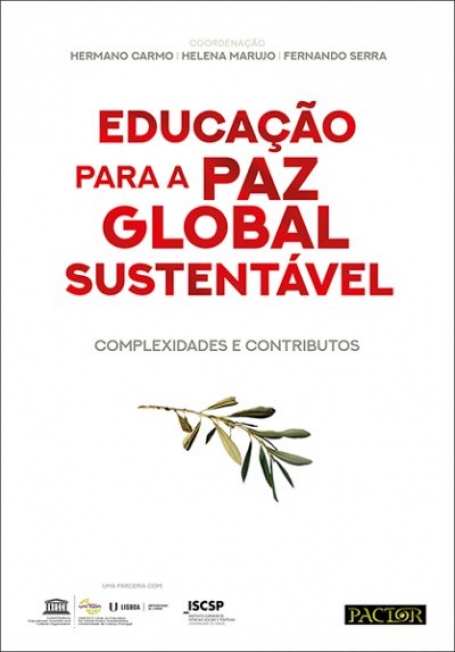 EDUCAÇÃO PARA A PAZ GLOBAL SUSTENTAVEL - complexidades e contributos
