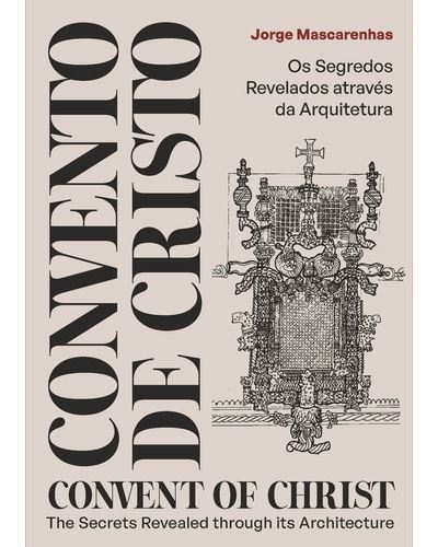 CONVENTO DE CRISTO - OS SEGREDOS REVELADOS ATRAVÉS DA ARQUITETURA