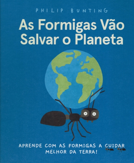 AS FORMIGAS VÃO SALVAR O PLANETA