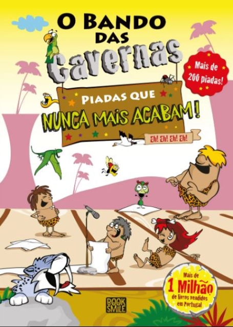 O BANDO DAS CAVERNAS - PIADAS QUE NUNCA MAIS ACABAM