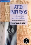 ATOS IMPUROS A PRATICA POLITICA DOS ESTUDOS