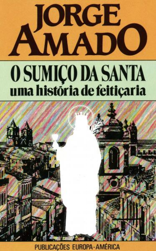 O SUMICO DA SANTA - UMA HISTORIA DE FEITICARIA