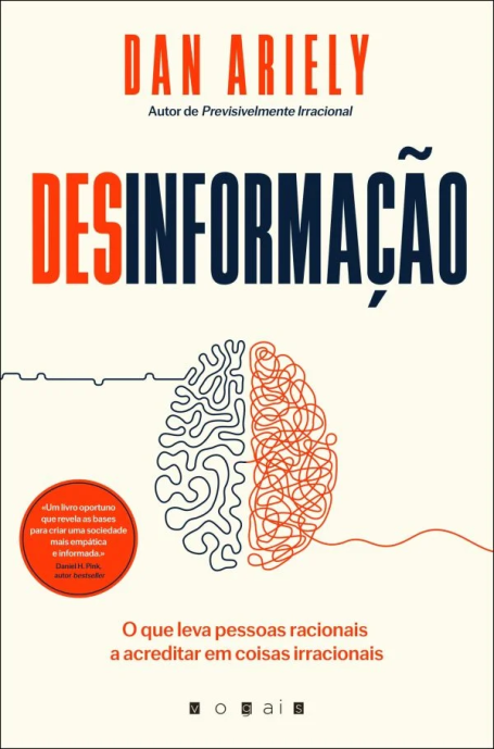 DESINFORMAÇÃO - o que leva pessoas racionais a acreditar em coisas irracionais