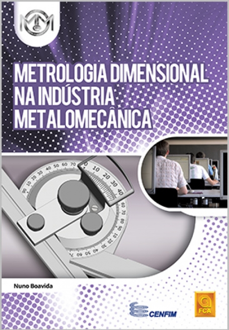 METROLOGIA DIMENSIONAL NA INDUSTRIA METALOMECANICA