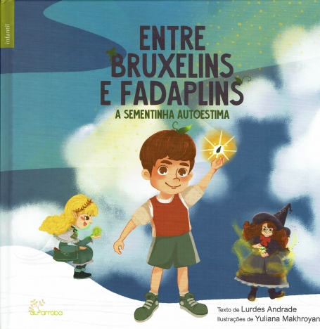ENTRE BRUXELINS E FADAPLINS a sementinha autoestima