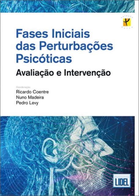 FASES INICIAIS DAS PERTURBAÇÕES PSICÓTICAS - AVALIAÇÃO E INTERVENÇÃO
