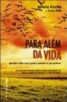 PARA ALEM DA VIDA - aprender a lidar com a perda e a contactar os que partiram